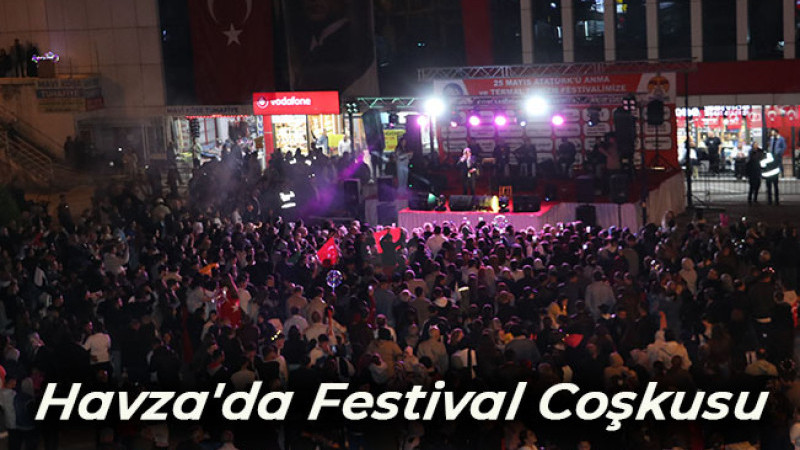 Havza'da Festival Coşkusu