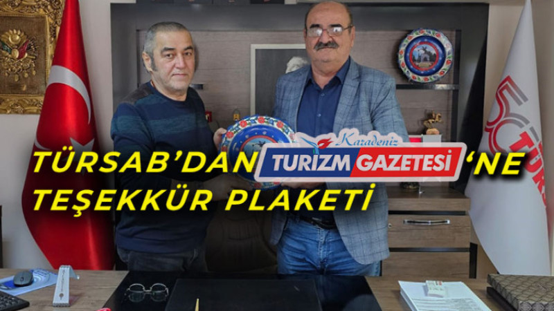 TÜRSAB'dan Karadeniz Turizm Gazetesi'ne Teşekkür Plaketi
