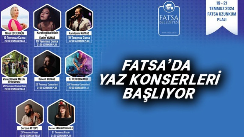 FATSA'DA YAZ KONSERLERİ BAŞLIYOR