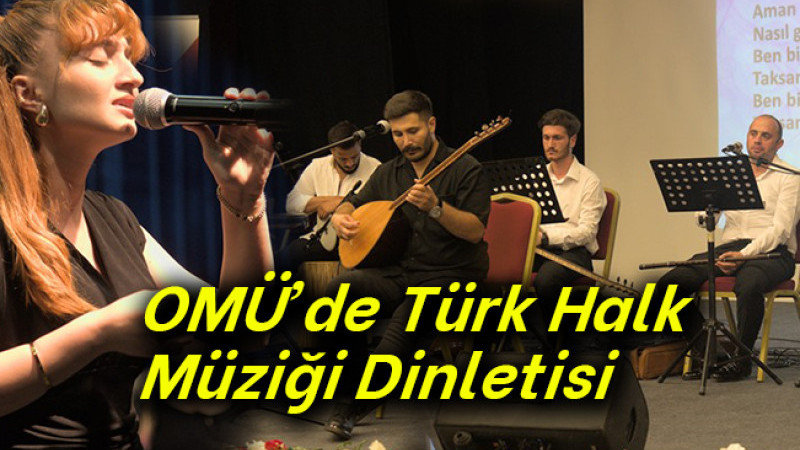 OMÜ’de Türk Halk Müziği Dinletisi 