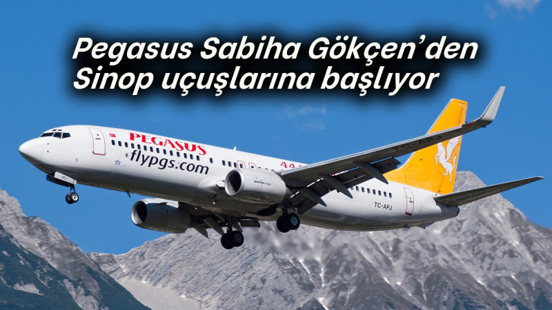  Pegasus Sabiha Gökçen'den Sinop uçuşlarına başlıyor