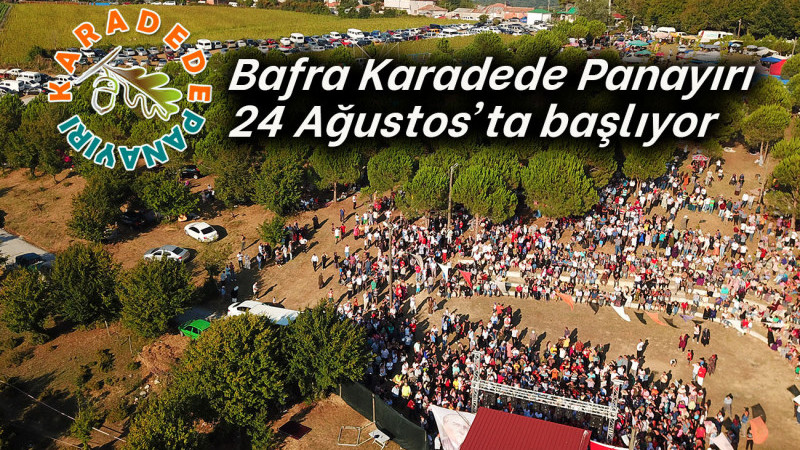 Bafra Karadede Panayırı 24 Ağustos’ta başlıyor