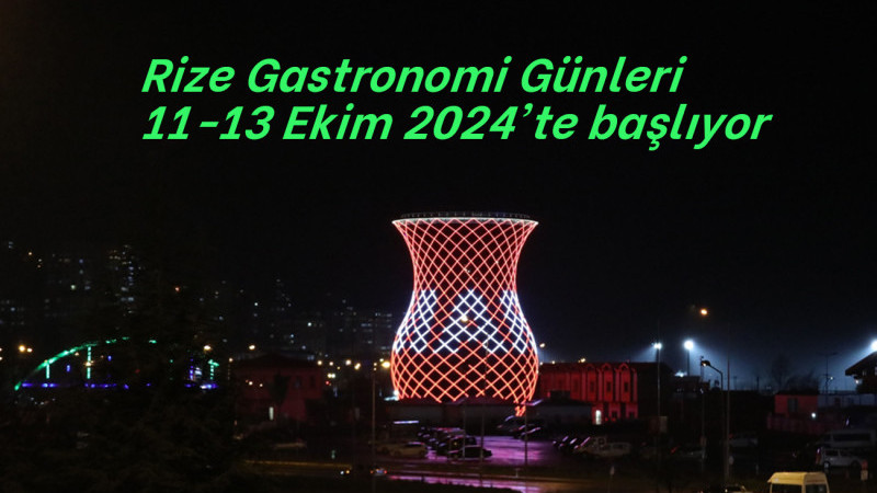 Rize Gastronomi Günleri 11-13 Ekim 2024'te başlıyor