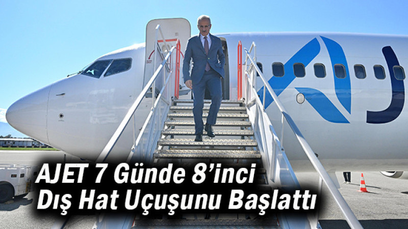 AJET 7 Günde 8’inci Dış Hat Uçuşunu Başlattı