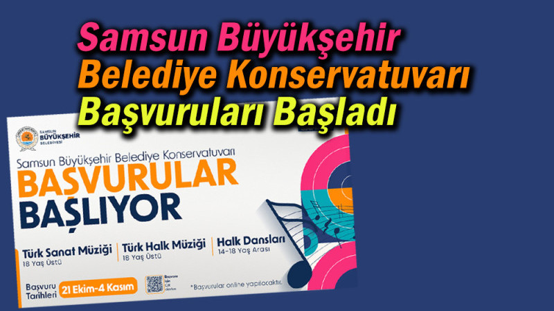 Samsun Büyükşehir Belediye Konservatuvarı Başvuruları Başladı