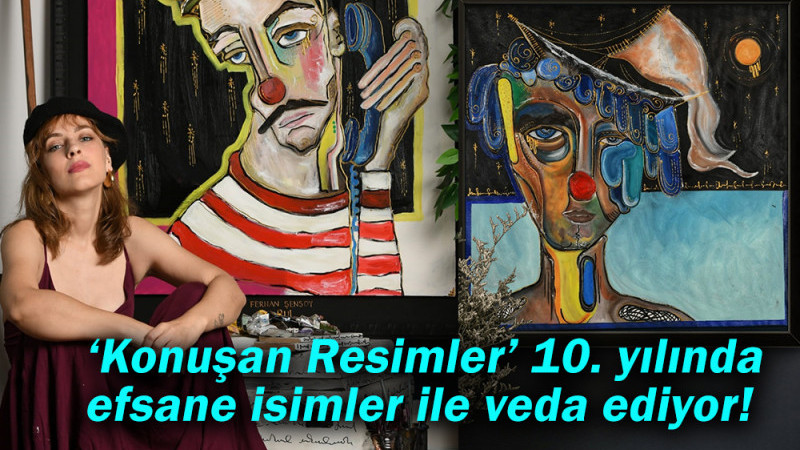 ‘Konuşan Resimler’ 10. yılında efsane isimler ile veda ediyor! 