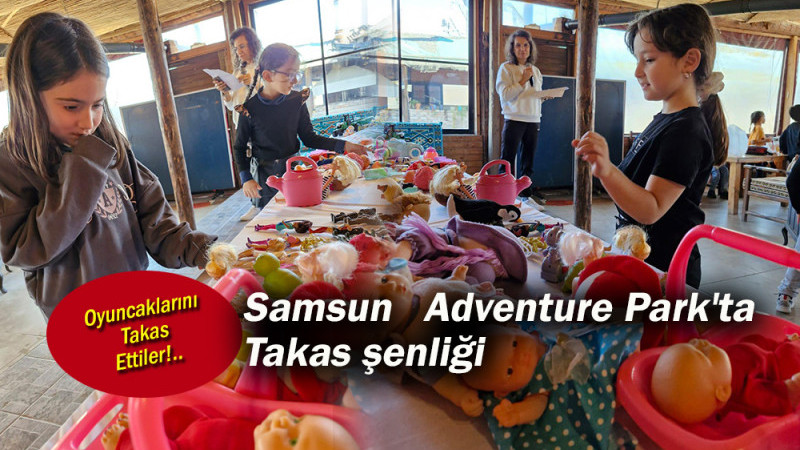 Samsun   Adventure Park'ta Takas şenliği