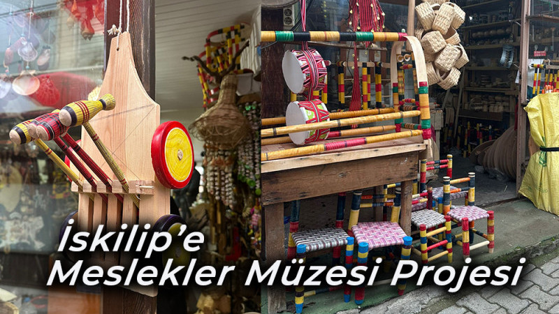  İskilip’e Meslekler Müzesi Projesi