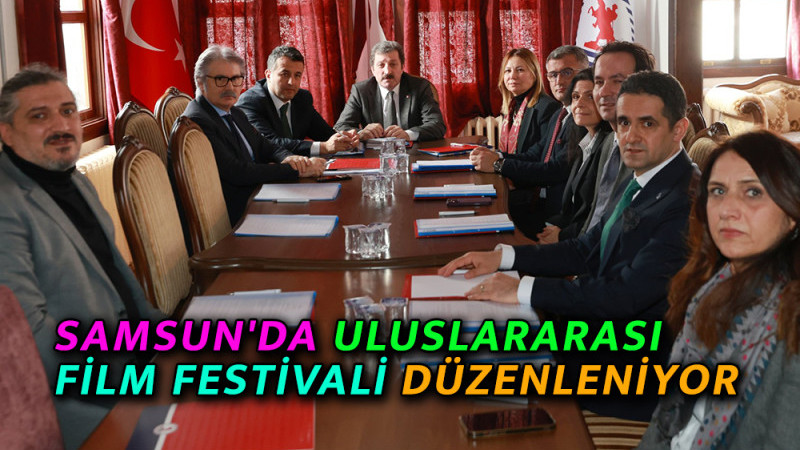 Samsun'da Uluslararası Film Festivali Düzenleniyor