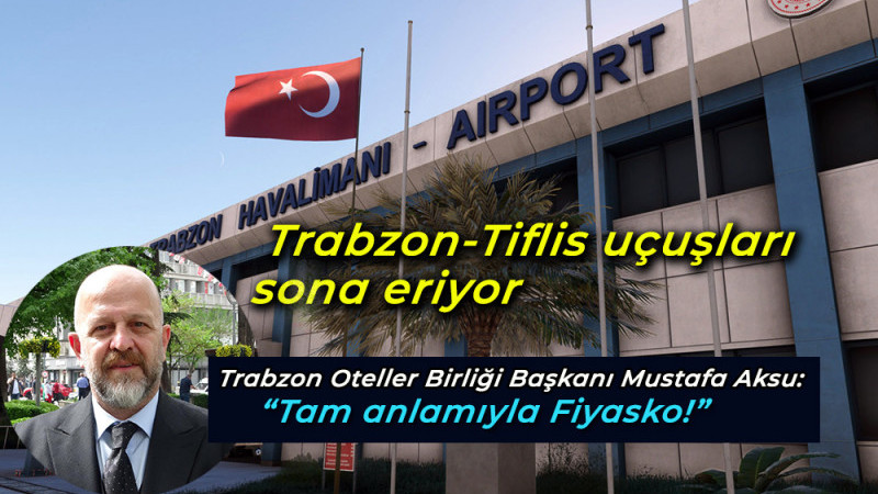 Trabzon - Tiflis Uçuşları Sona Eriyor