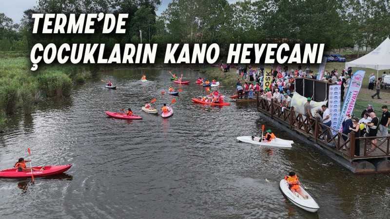 Terme’de Çocukların Kano Heyecanı