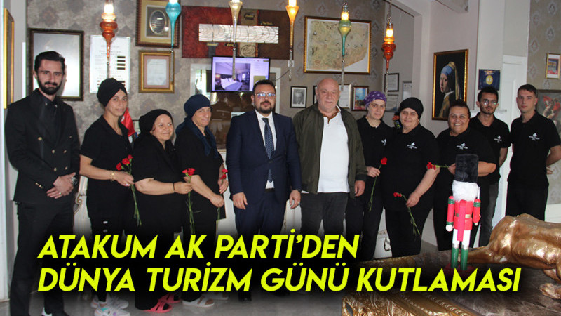 ATAKUM AK PARTİ’DEN DÜNYA TURİZM GÜNÜ KUTLAMASI