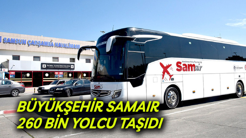 Büyükşehir SAMAIR 260 Bin Yolcu Taşıdı