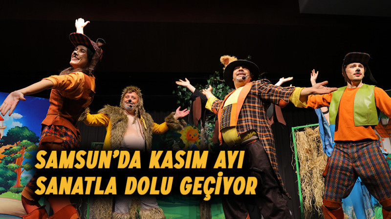 Samsun’da Kasım Ayı Sanatla Dolu Geçiyor