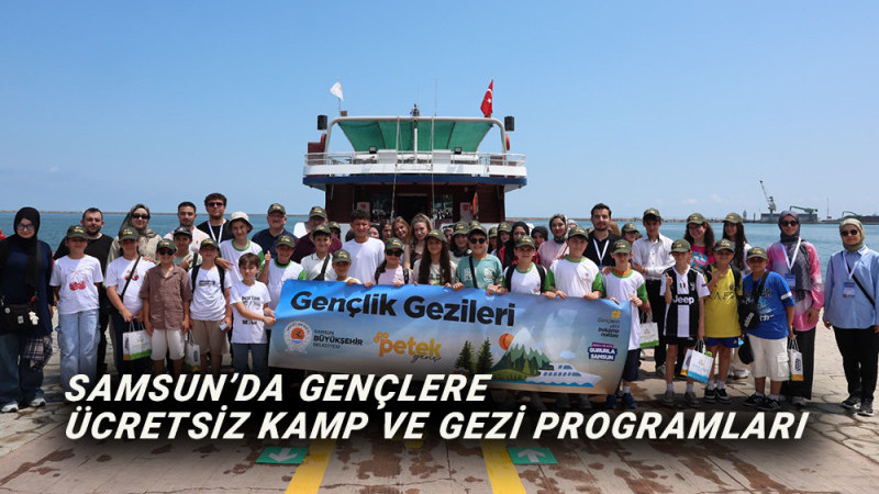 Samsun’da Gençlere Ücretsiz Kamp Ve Gezi Programları 