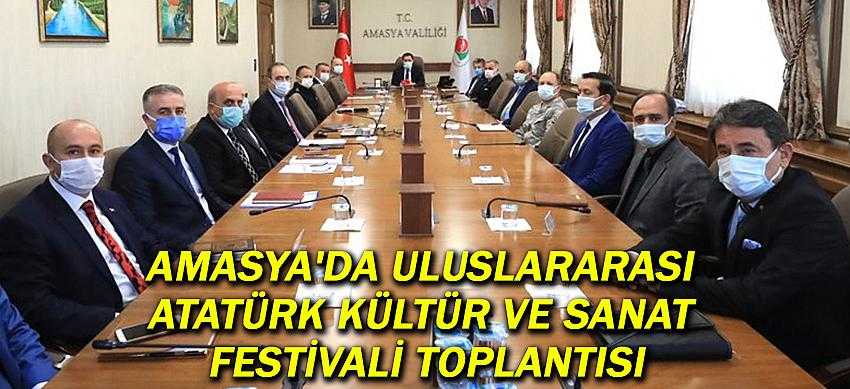 Amasya'da Uluslararası Atatürk Kültür ve Sanat Festivali Toplantısı