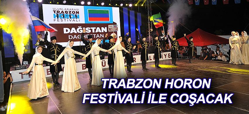 Trabzon Horon Festivali İle Coşacak