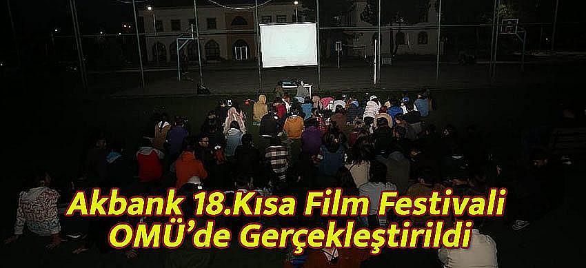 Akbank 18.Kısa Film Festivali OMÜ’de Gerçekleştirildi