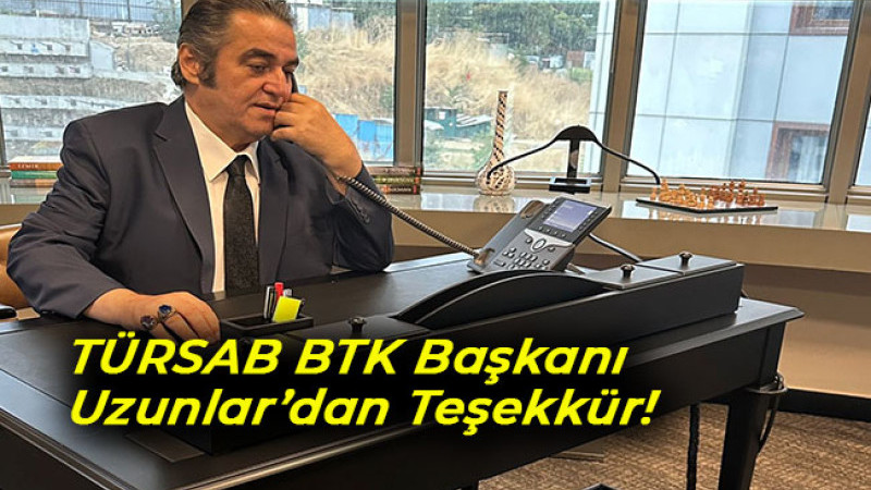 TÜRSAB BTK Başkanı Uzunlar’dan Teşekkür!