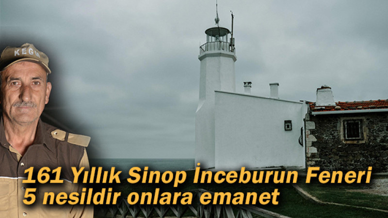  161 Yıllık İnceburun Feneri 5 nesildir onlara emanet