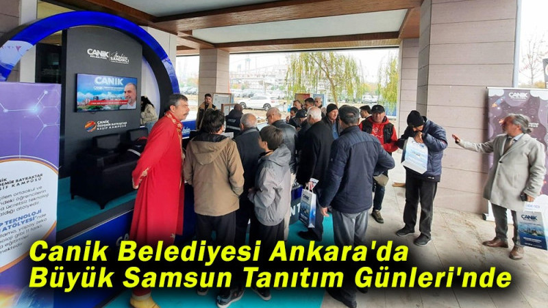 Canik Belediyesi Ankara'da Büyük Samsun Tanıtım Günleri'nde