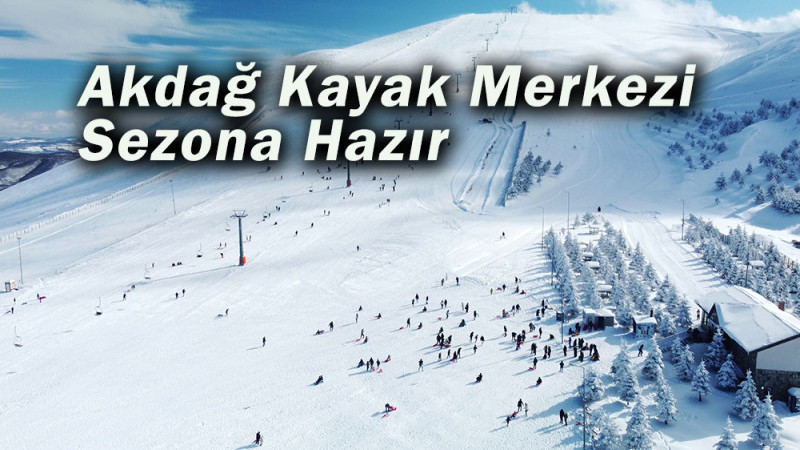 Akdağ Kayak Merkezi Sezona Hazır