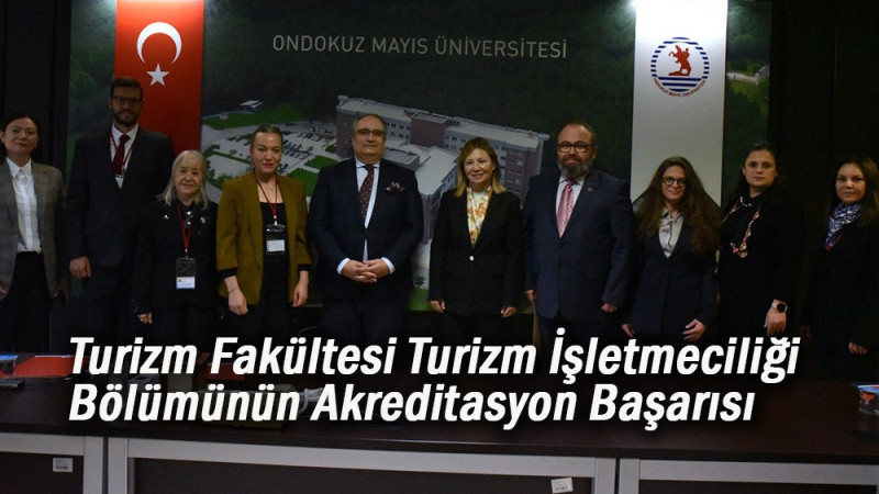 Turizm Fakültesi Turizm İşletmeciliği Bölümünün Akreditasyon Başarısı