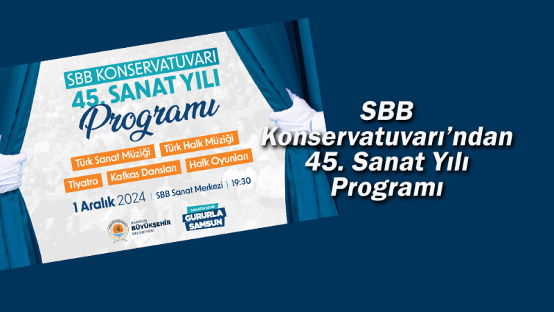 SBB Konservatuvarı’ndan 45. Sanat Yılı Programı 