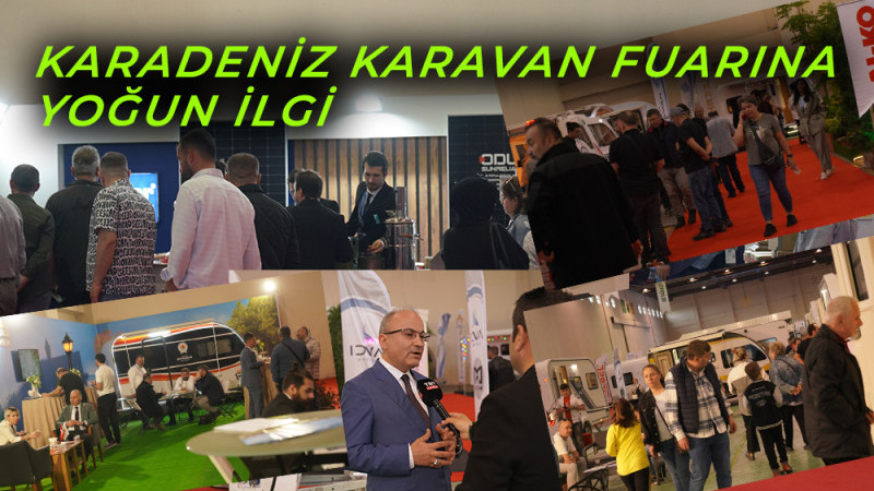 Karadeniz Karavan Fuarına Yoğun ilgi 
