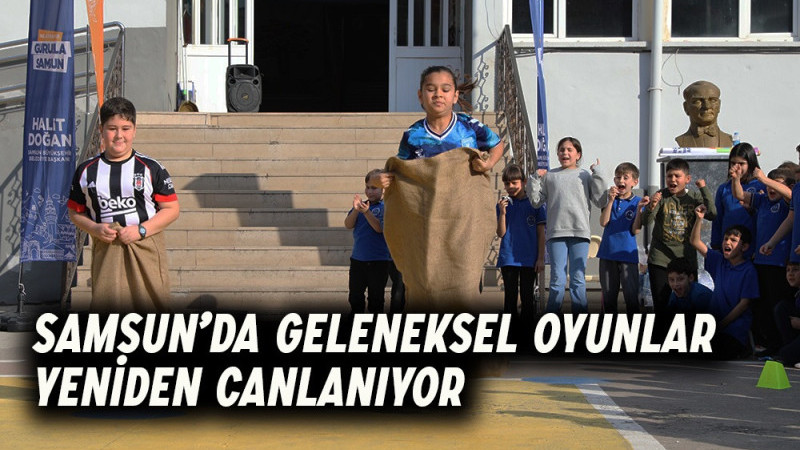 Samsun’da Geleneksel Oyunlar Yeniden Canlanıyor