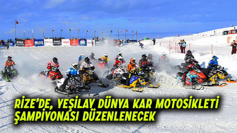 Rize’de, YEŞİLAY Dünya Kar Motosikleti Şampiyonası Düzenlenecek