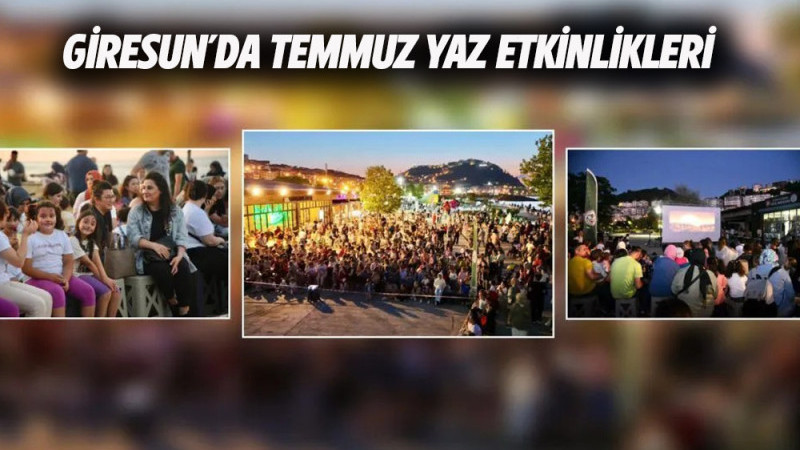 Giresun’da Temmuz Yaz Etkinlikleri