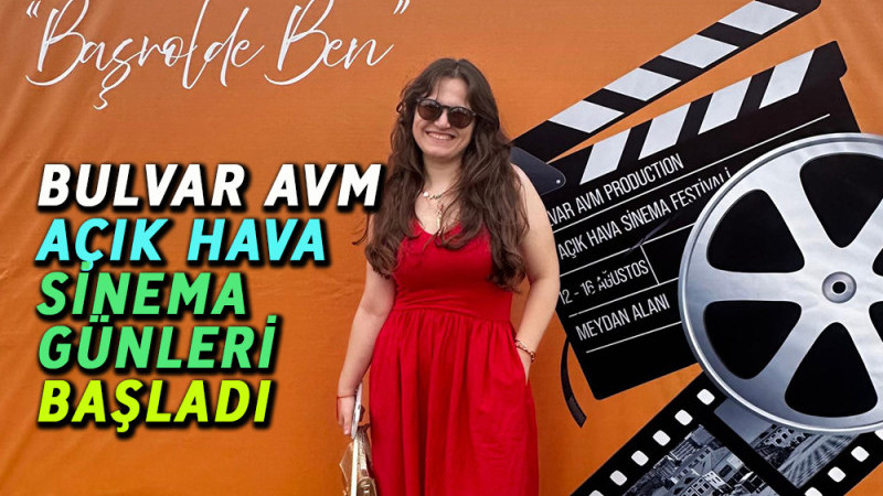 BULVAR AVM Açık Hava Sinema Günleri Başladı