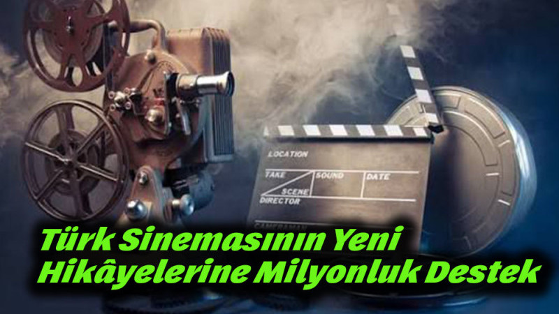 Türk Sinemasının Yeni Hikâyelerine Milyonluk Destek
