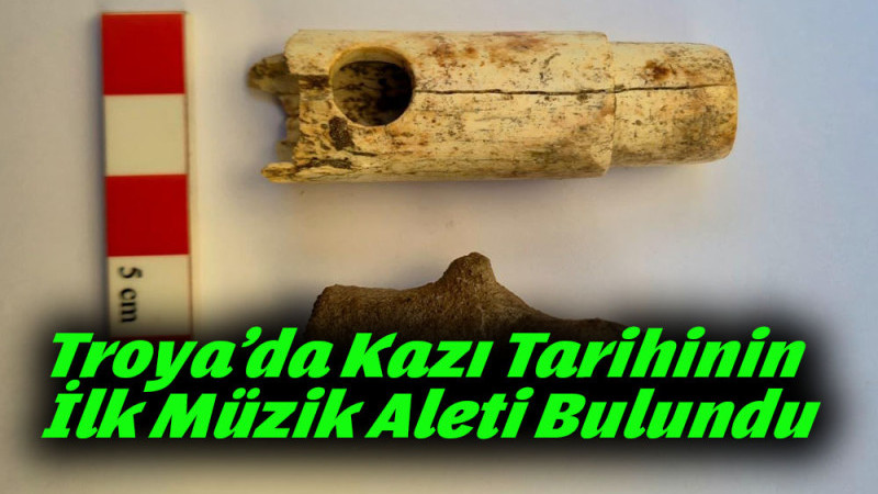 Troya’da Kazı Tarihinin İlk Müzik Aleti Bulundu