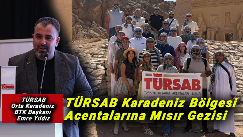 TÜRSAB Karadeniz Bölgesi Acentalarına Mısır Gezisi