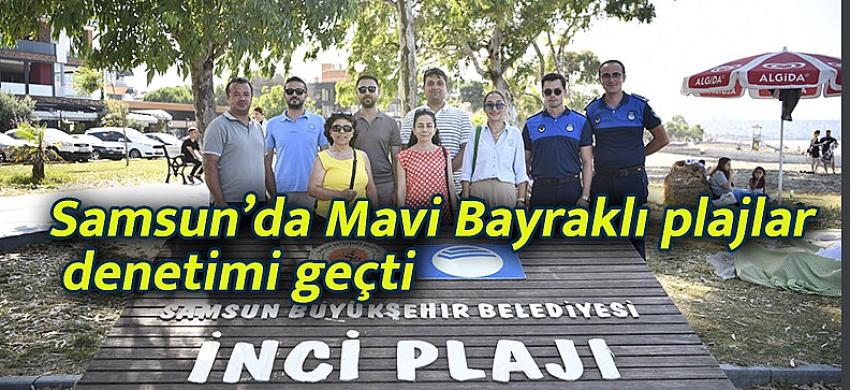 Samsun’da Mavi Bayraklı plajlar denetimi geçti