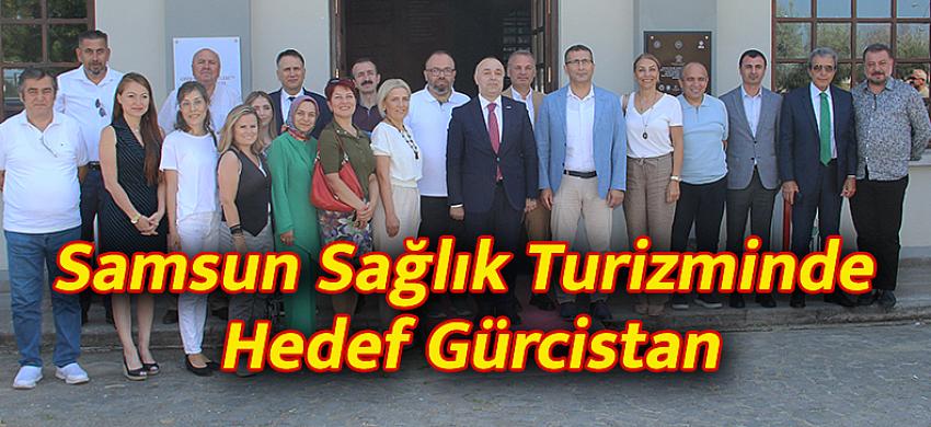 Samsun Sağlık Turizminde Hedef Gürcistan