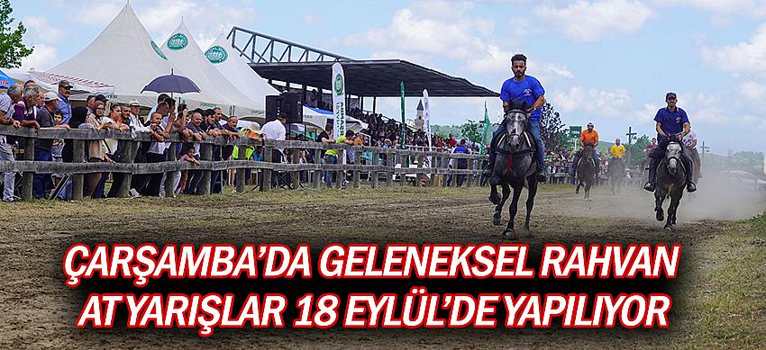 Çarşamba’da Geleneksel Rahvan At Yarışlar 18 Eylül’de Yapılıyor