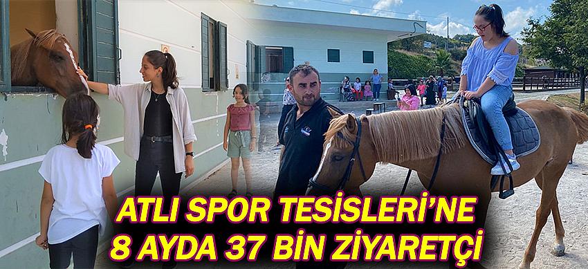 Atlı Spor Tesisleri’ne 8 ayda 37 bin ziyaretçi