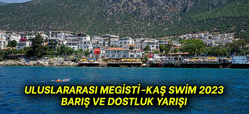 ULUSLARARASI MEGİSTİ-KAŞ SWİM 2023  BARIŞ VE DOSTLUK YARIŞI